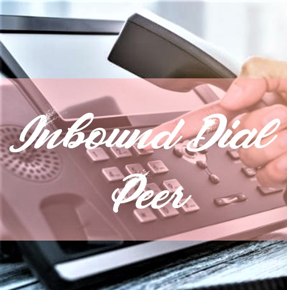 نحوه دریافت تماس توسط INBOUND DIAL PEER